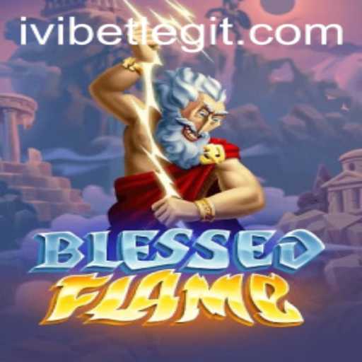 Exploring the Enchanting World of BlessedFlame: A New Adventure Awaiting