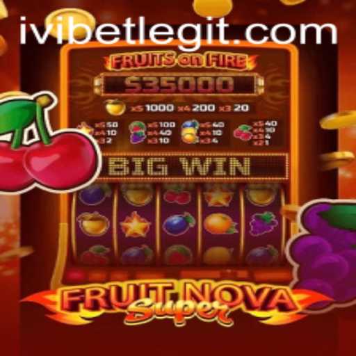Discover the Thrilling World of FruitNovaSuper: An Engaging Adventure with Ivibet